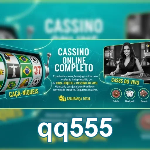 qq555 apresenta caça-níqueis e cassino ao vivo para jogadores.